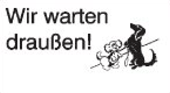 Wir warten draußen! (Hunde)